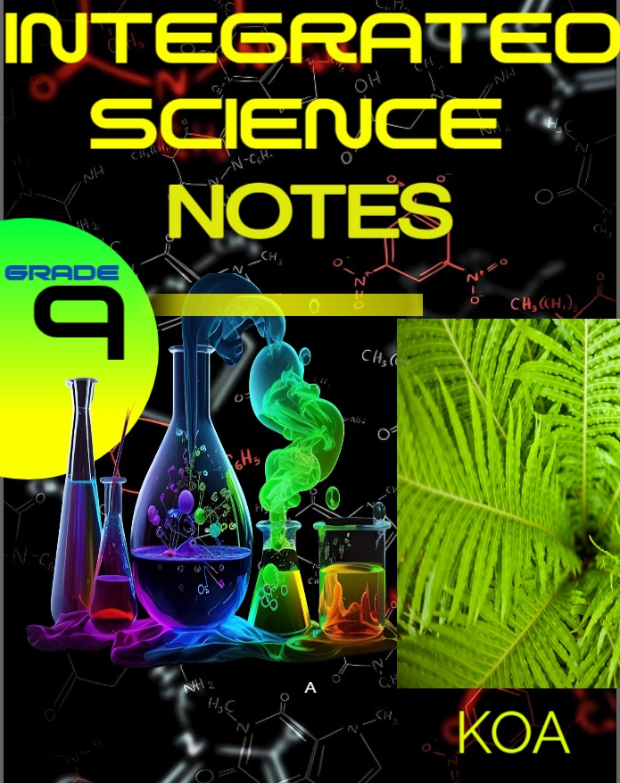 GRADE 9 INTERGRATED SCIENCE NOTES