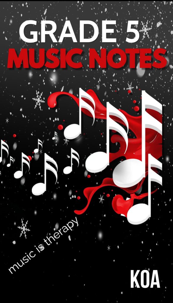 GRADE 5 MUSIC NOTES