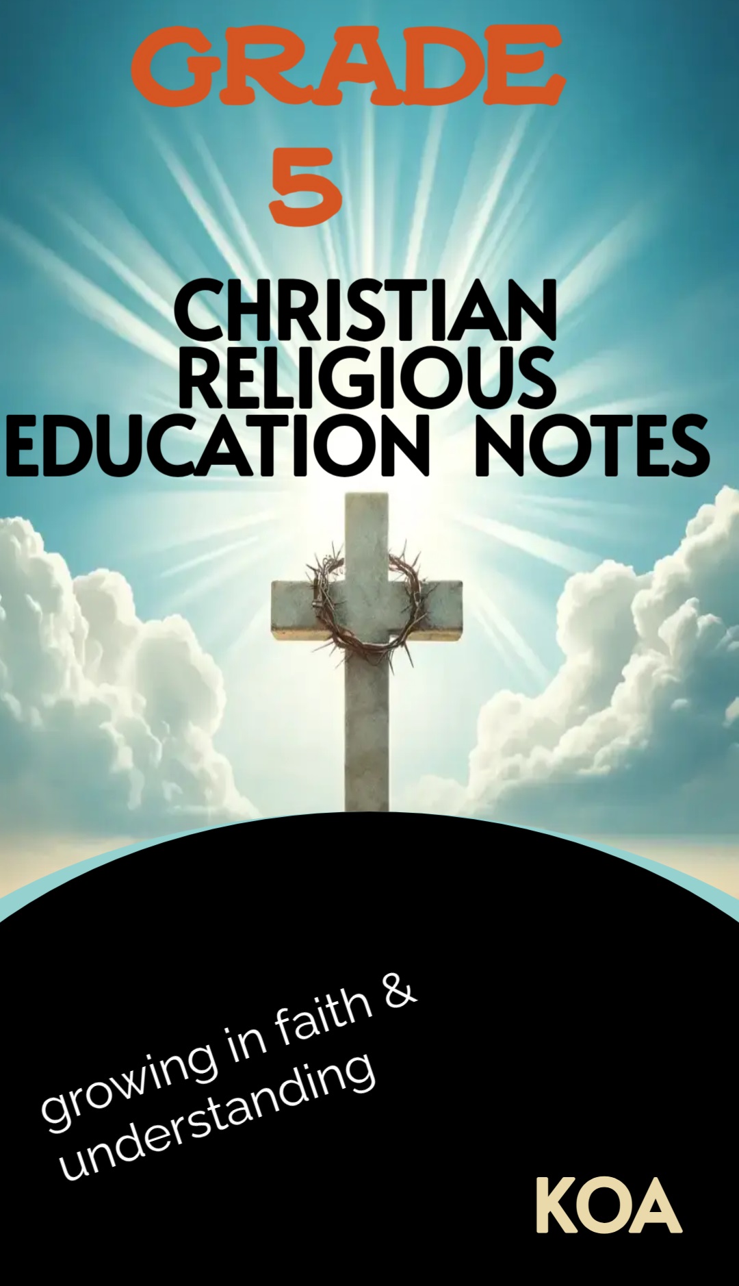 GRADE 5 CHRISTIAN RELIGIOUS EDUCATION NOTES