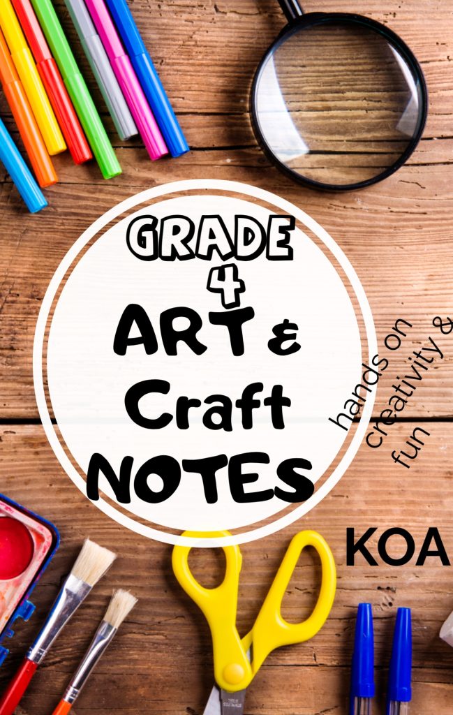GRADE 4 ARTS & CRAFT NOTES